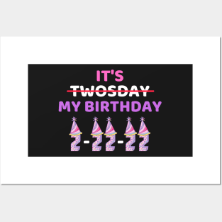 It's Twosday My Birthday 2-22-22, Cool Twosday Birthday Girly Posters and Art